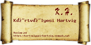 Körtvélyesi Hartvig névjegykártya